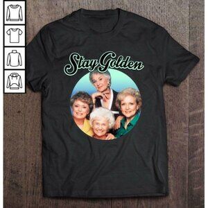 Stay Golden The Golden Girls Graphic T-Shirt Classic Comedy Fan Gift Casual Tee